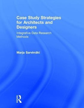 portada Case Study Strategies for Architects and Designers: Integrative Data Research Methods (in English)