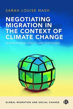 portada Negotiating Migration in the Context of Climate Change: International Policy and Discourse (Global Migration and Social Change) (en Inglés)