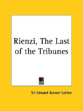 portada rienzi, the last of the tribunes (in English)