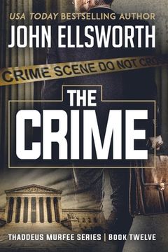 portada The Crime: Thaddeus Murfee Legal Thriller Series Book Twelve (en Inglés)