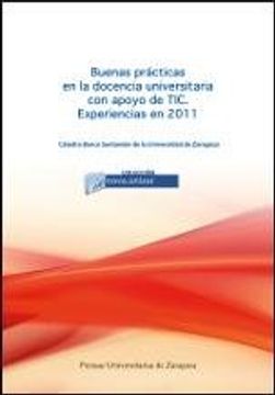 portada Buenas prácticas en la docencia universitaria con apoyo de TIC: experiencias en 2011 (innova.unizar)