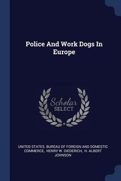 portada Police And Work Dogs In Europe (en Inglés)