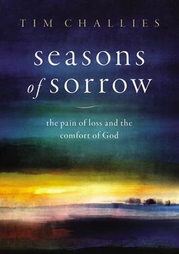 portada Seasons of Sorrow: The Pain of Loss and the Comfort of god (en Inglés)