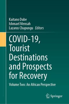 portada Covid-19, Tourist Destinations and Prospects for Recovery: Volume Two: An African Perspective (en Inglés)