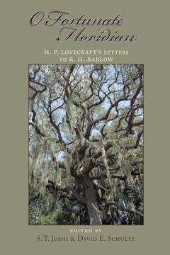 portada O Fortunate Floridian: H. P. Lovecraft's Letters to r. H. Barlow (in English)