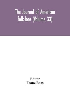 portada The journal of American folk-lore (Volume 33) (en Inglés)