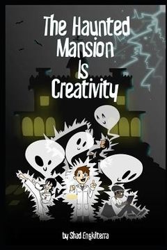 portada The Haunted Mansion Is Creativity (en Inglés)