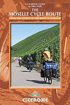 portada The Moselle Cycle Route: From the source to the Rhine at Koblenz (Cicerone Guides)