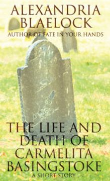 portada The Life and Death of Carmelita Basingstoke: A Short Story (en Inglés)