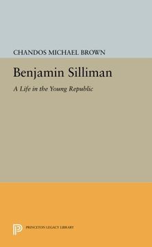 portada Benjamin Silliman: A Life in the Young Republic (Princeton Legacy Library) 
