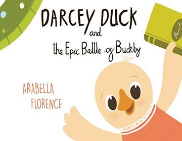 portada Darcey Duck and the Epic Battle of Buckby (en Inglés)