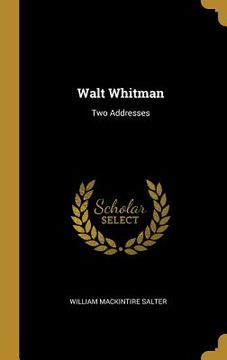 portada Walt Whitman: Two Addresses (en Inglés)