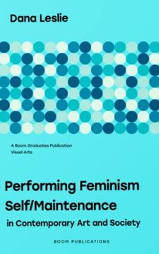 portada Performing Feminism Self/Maintenance: in Contemporary Art and Society (en Inglés)