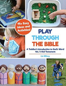 portada Play Through the Bible: A Toddler'S Introduction to God'S Word Vol. 1: Old Testament (en Inglés)