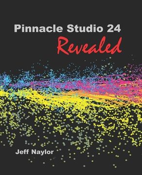 portada Pinnacle Studio 24 Revealed (en Inglés)