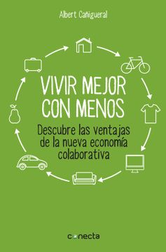 portada Vivir Mejor con Menos: Descubre las Ventajas de la Nueva Economía Colaborativa (in Spanish)