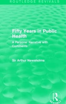 portada Fifty Years in Public Health (Routledge Revivals): A Personal Narrative With Comments (en Inglés)