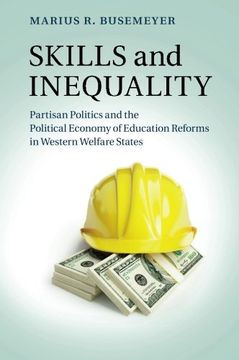 portada Skills and Inequality: Partisan Politics and the Political Economy of Education Reforms in Western Welfare States (en Inglés)