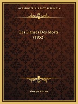 portada Les Danses Des Morts (1852) (en Francés)