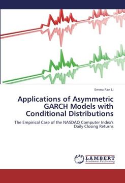 portada Applications of Asymmetric GARCH Models with Conditional Distributions: The Empirical Case of the NASDAQ Computer Index's Daily Closing Returns
