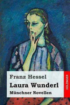 portada Laura Wunderl: Münchner Novellen (in German)
