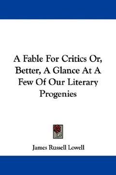 portada a fable for critics or, better, a glance at a few of our literary progenies (en Inglés)