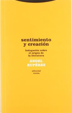 portada Sentimiento y Creacion: Indagacion Sobre el Origen de la Literatura (in Spanish)