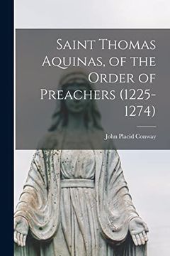 portada Saint Thomas Aquinas, of the Order of Preachers (1225-1274) (in English)