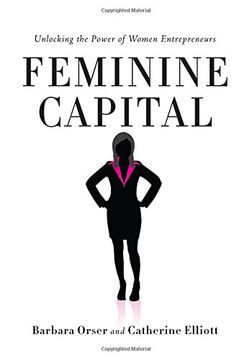portada Feminine Capital: Unlocking the Power of Women Entrepreneurs (en Inglés)