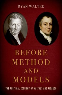 portada Before Method and Models: The Political Economy of Malthus and Ricardo (Oxford Studies in the History of Economics) (en Inglés)