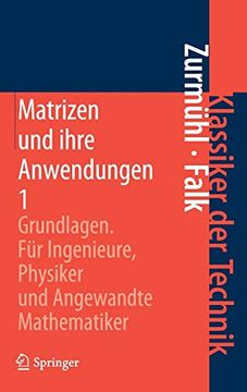 portada Matrizen und Ihre Anwendungen 1: Grundlagen für Ingenieure, Physiker und Angewandte Mathematiker (in German)