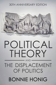 portada Political Theory and the Displacement of Politics (en Inglés)