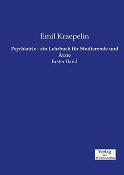 portada Psychiatrie - ein Lehrbuch für Studierende und Ärzte: Erster Band 