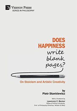 portada Does Happiness Write Blank Pages? On Stoicism and Artistic Creativity (Philosophy) (en Inglés)