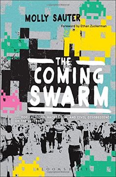 portada The Coming Swarm: DDOS Actions, Hacktivism, and Civil Disobedience on the Internet