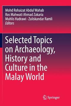 portada Selected Topics on Archaeology, History and Culture in the Malay World (en Inglés)
