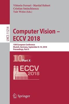 portada Computer Vision - Eccv 2018: 15th European Conference, Munich, Germany, September 8-14, 2018, Proceedings, Part X (in English)
