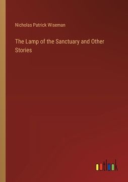 portada The Lamp of the Sanctuary and Other Stories (en Inglés)