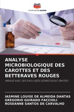 portada Analyse Microbiologique Des Carottes Et Des Betteraves Rouges (en Francés)