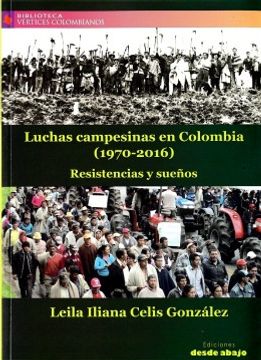 portada Luchas Campesinas en Colombia 1970 2016 Resistencias y Suenos (in Spanish)
