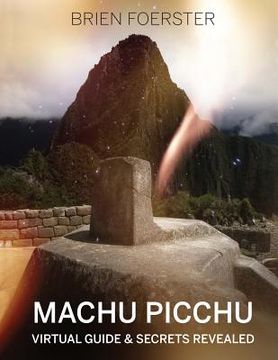 portada Machu Picchu: Virtual Guide And Secrets Revealed (en Inglés)