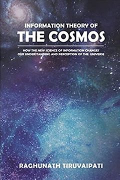 portada Information Theory Of The Cosmos: How The New Science Of Information Changes Our Understanding And Perception Of The Universe