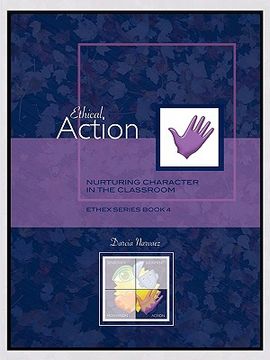 portada ethical action: nurturing character in the classroom, ethex series book 4 (in English)