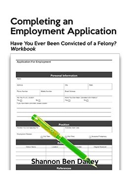 portada Completing an Employment Application: Have you Ever Been Convicted of a Felony? Workbook (en Inglés)