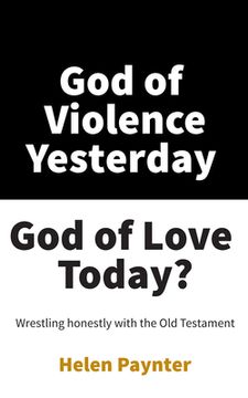portada God of Violence Yesterday, God of Love Today? (en Inglés)