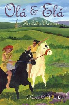 portada Ola & Ela the Celtic Warriors (en Inglés)
