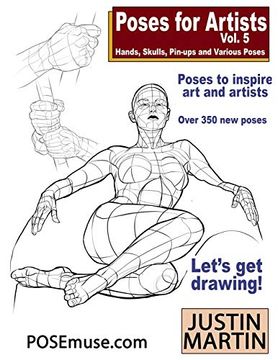 portada Poses for Artists Volume 5 - Hands, Skulls, Pin-Ups & Various Poses: An Essential Reference for Figure Drawing and the Human Form. (Inspiring art and Artists) 