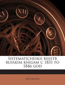 portada Sistematicheskii Reestr Russkim Knigam C 1831 Po 1846 God (in Russian)