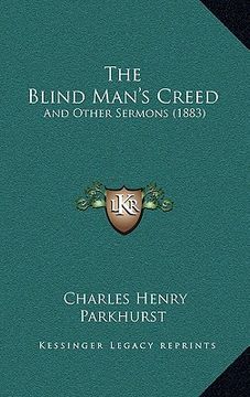portada the blind man's creed: and other sermons (1883) (en Inglés)