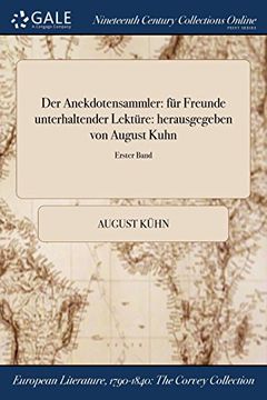 portada Der Anekdotensammler: für Freunde unterhaltender Lektüre: herausgegeben von August Kuhn; Erster Band (German Edition)
